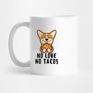 no love no tacos Mug